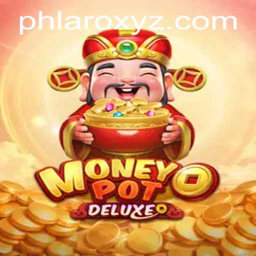 Discover the Exciting World of MoneyPotDELUXE - A New Gaming Phenomenon